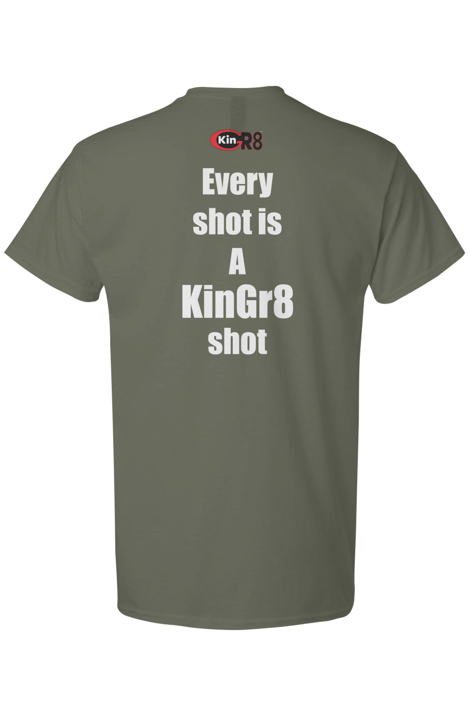Light Cotton T-Shirt - "Every shot is a..." | KinGr8