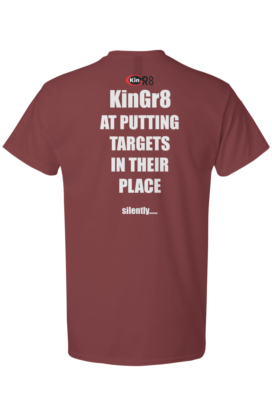 Light Cotton T-Shirt - "KinGr8 at putting targets.." | KinGr8