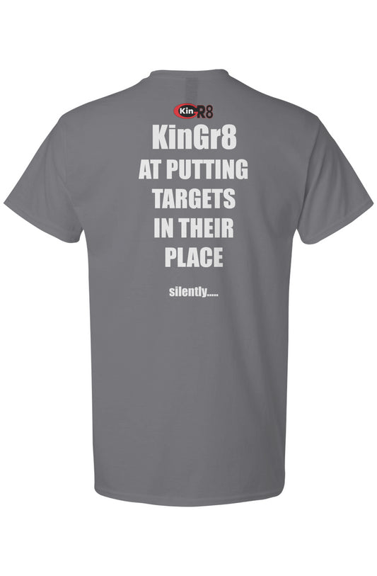 Light Cotton T-Shirt - "KinGr8 at putting targets.." | KinGr8