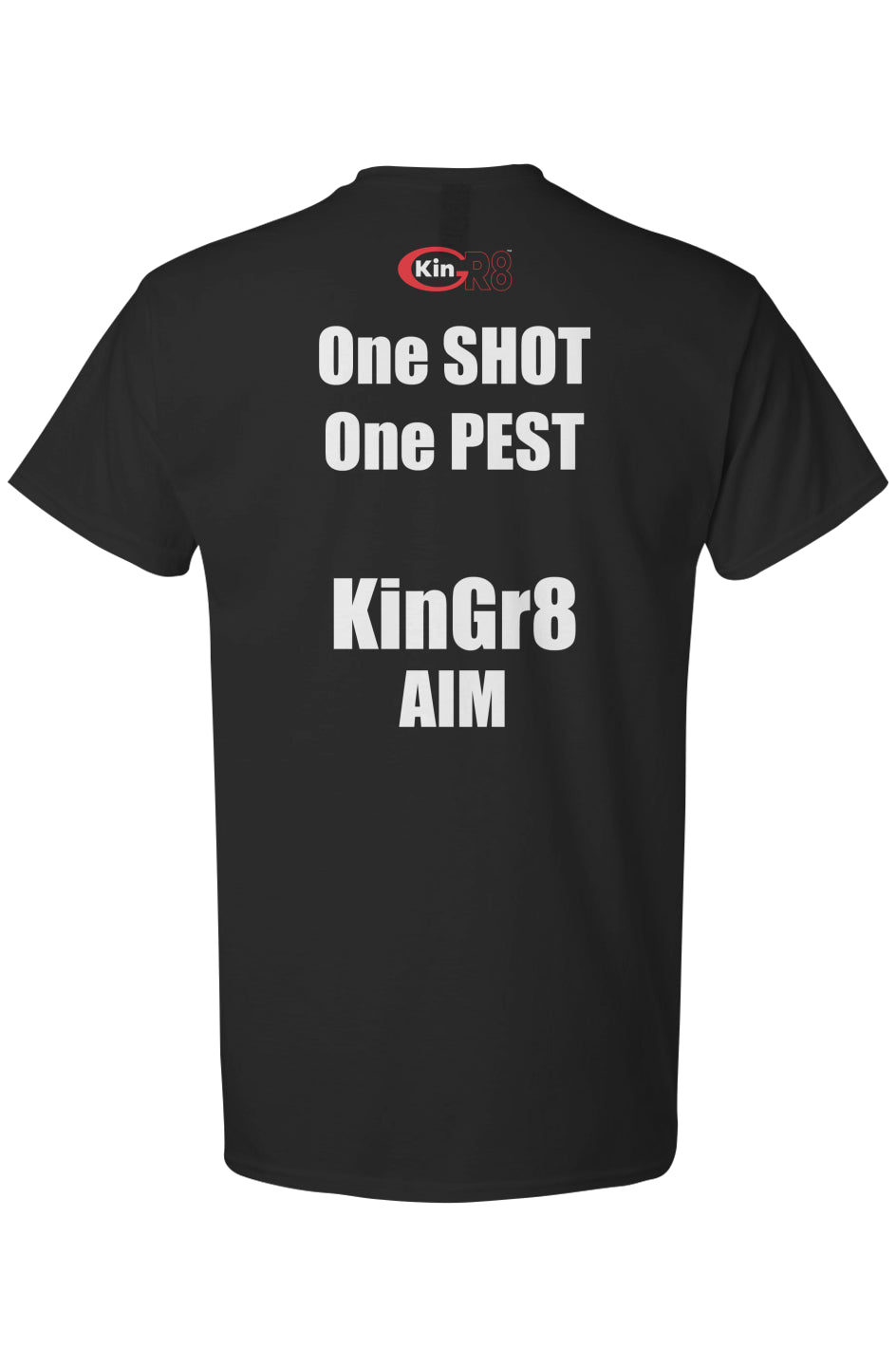Light Cotton T-Shirt - "One Shot, One Pest..." | KinGr8