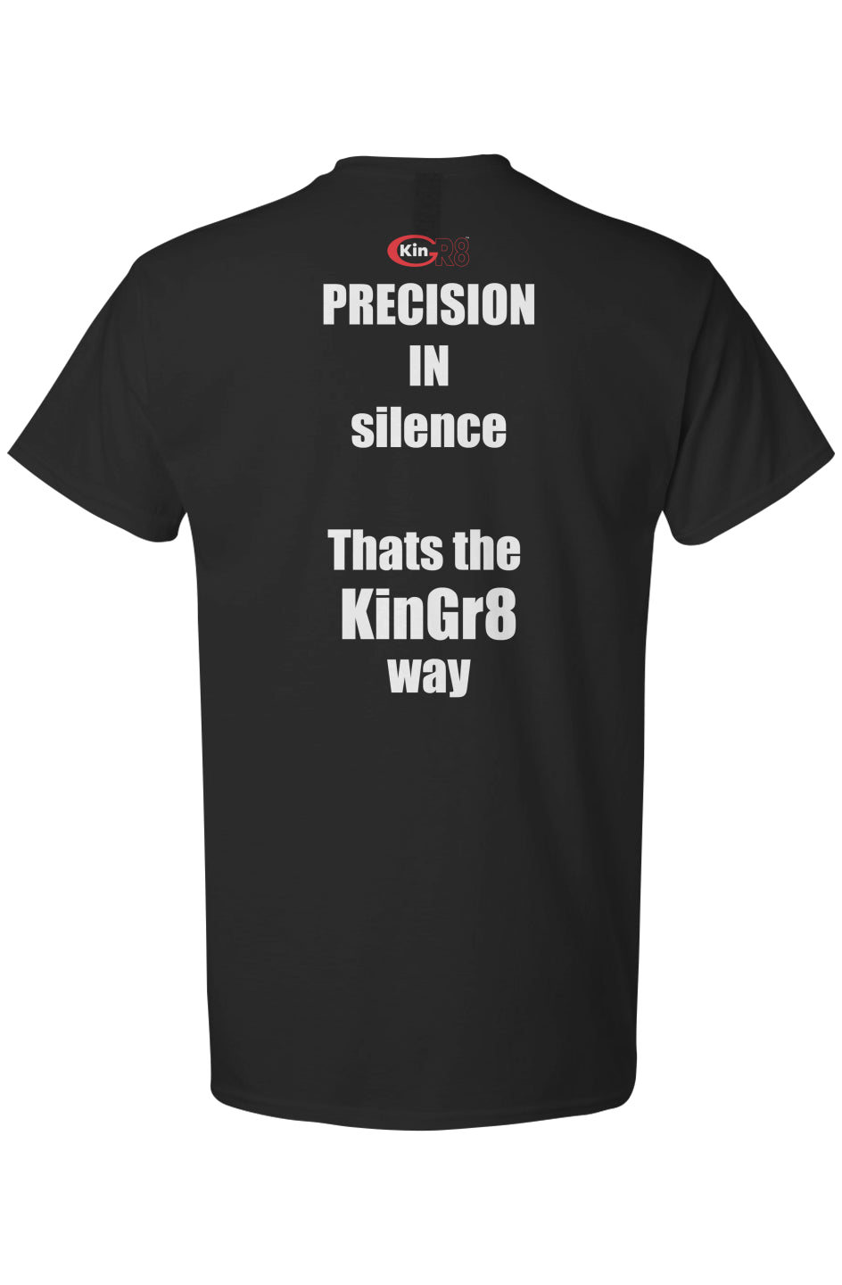 Light Cotton T-Shirt - "precision with silence.." | KinGr8
