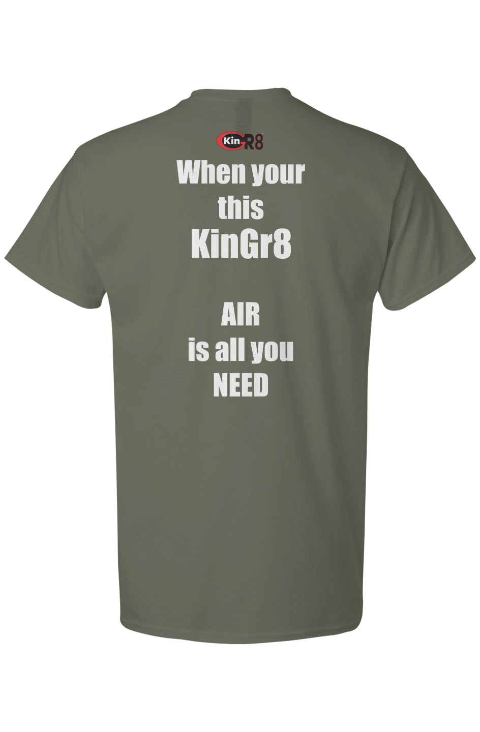 Light Cotton T-Shirt - " When your this ..." | KinGr8