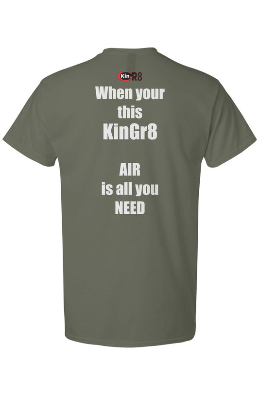 Light Cotton T-Shirt - " When your this ..." | KinGr8