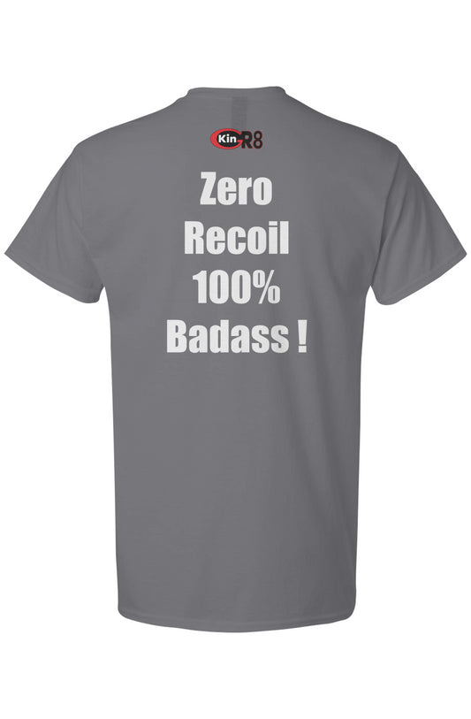 Light Cotton T-Shirt - "Zero Recoil 100% .." | KinGr8