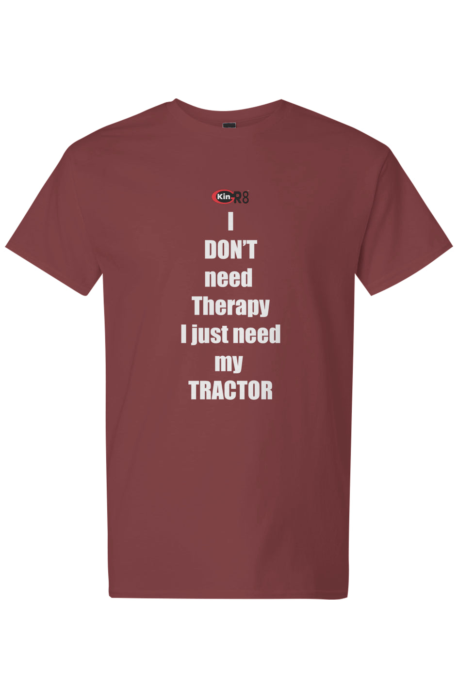 Light Cotton T-Shirt - "I don't need therapy..." | KinGr8