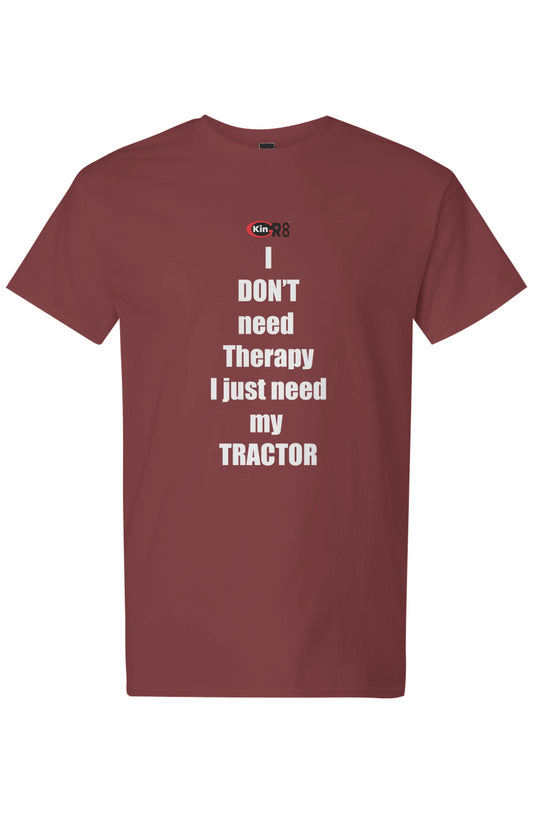 Light Cotton T-Shirt - "I don't need therapy..." | KinGr8