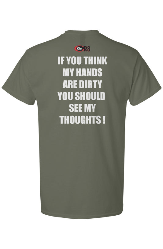 Light Cotton T-Shirt - "If you think my hands are..." | KinGr8