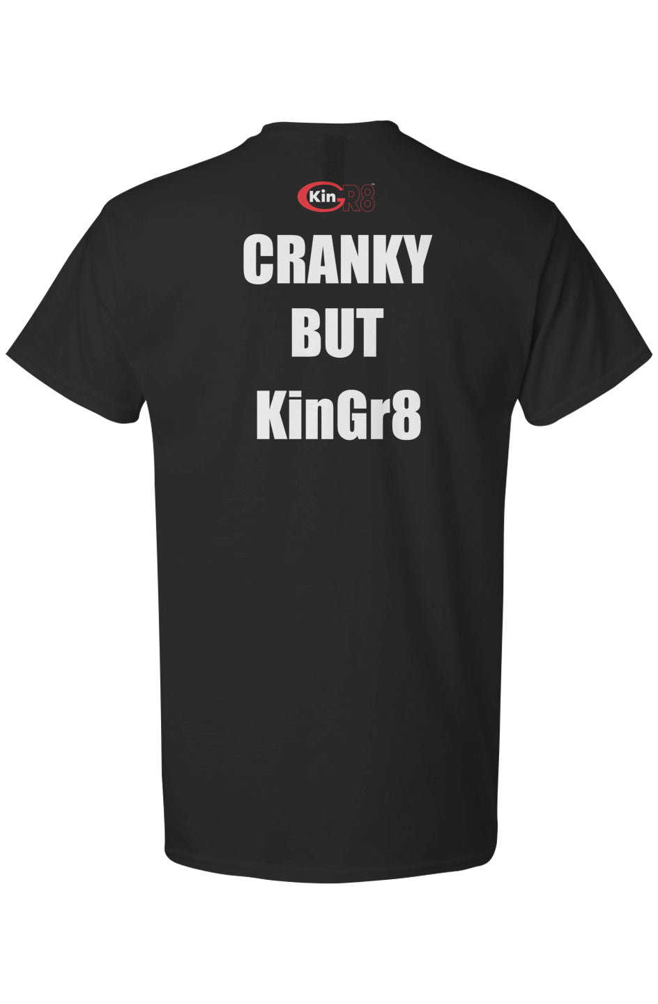 Light Cotton T Shirt -"Cranky but .." | KinGr8