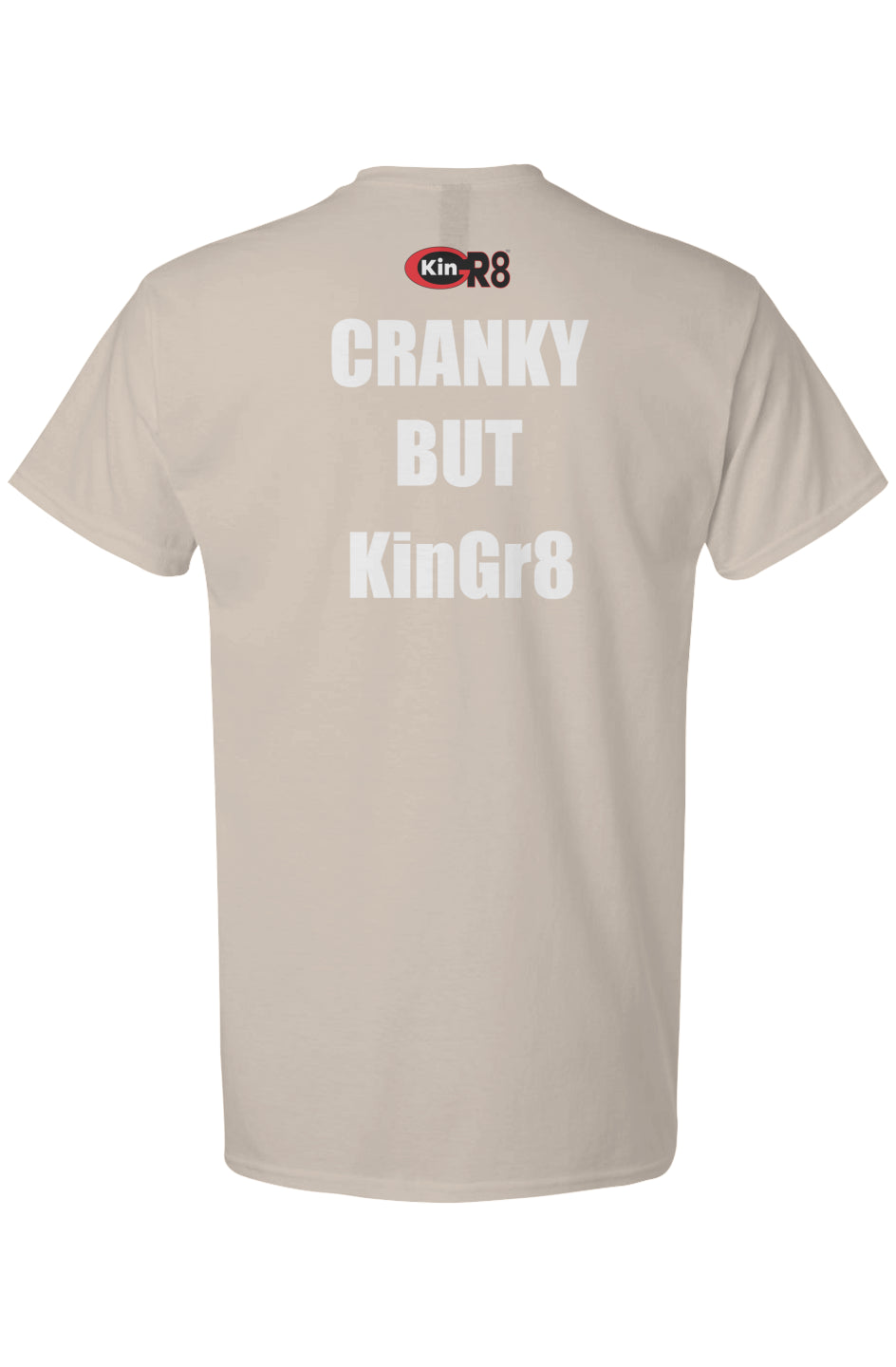 Light Cotton T Shirt -"Cranky but .." | KinGr8