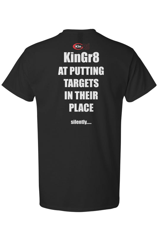 Light Cotton T-Shirt - "KinGr8 at putting targets.." | KinGr8