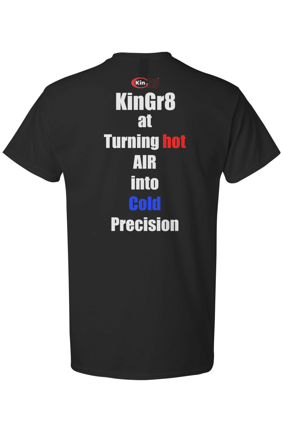Light Cotton T-Shirt - "KinGr8 at Turning Hot Air into.." | KinGr8