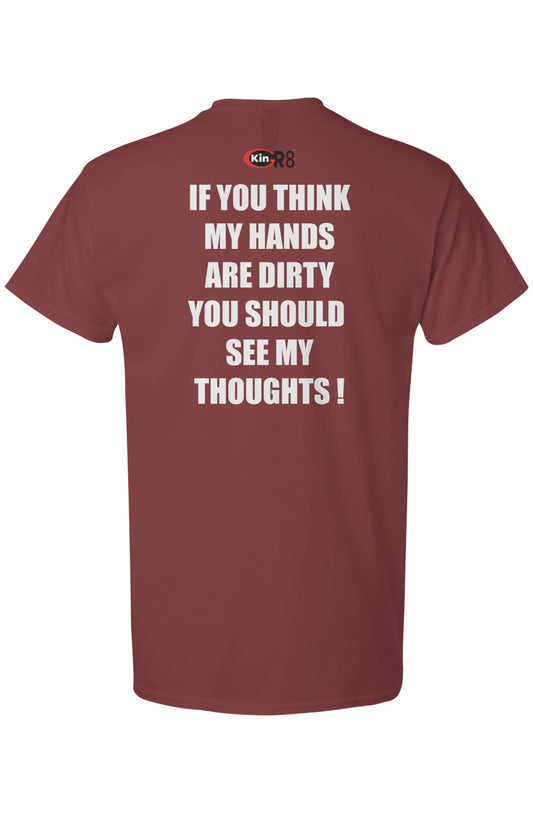 Light Cotton T-Shirt - "If you think my hands are..." | KinGr8